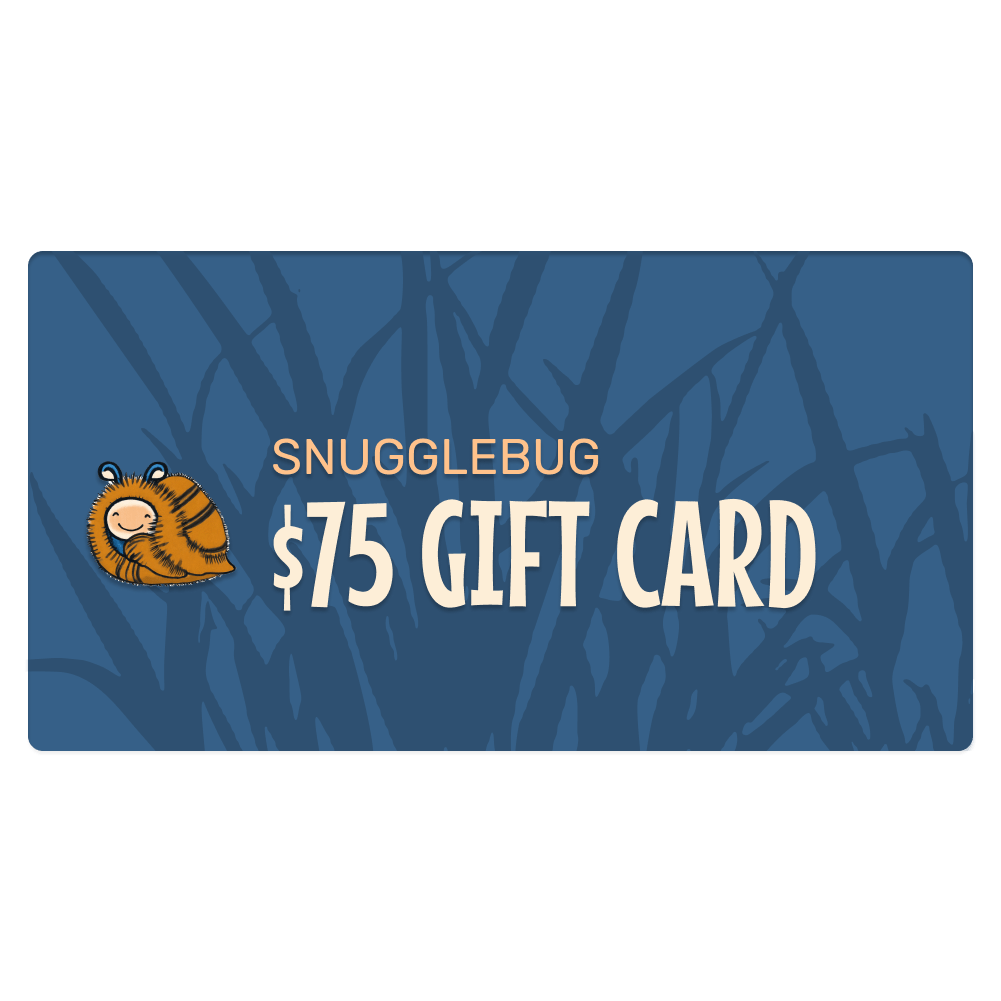 $75 Denomination Snugglebug Gift Card