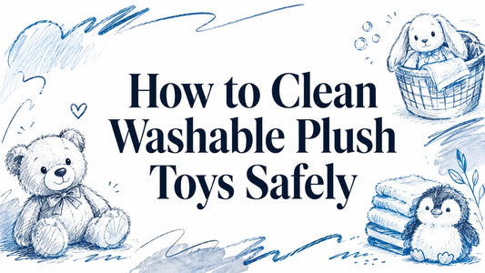 How to Clean Washable Plush Toys Safely